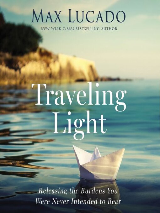 Title details for Traveling Light by Max Lucado - Available